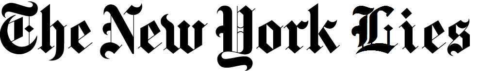 Parody on the NY Times logo: The New York Lies: All the Lies that are Left to Print